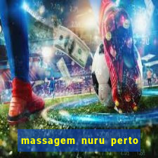 massagem nuru perto de mim